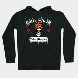 Shit Show Crew Member Hoodie